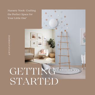 Nursery Nook: Crafting the Perfect Space for Your Little One